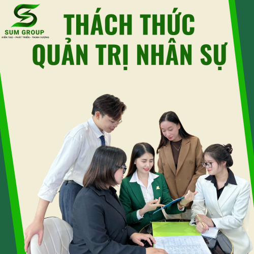 10 Thách Thức Trong Quản Trị Nguồn Nhân Lực Cần Lưu Ý Nhất Hiện Nay